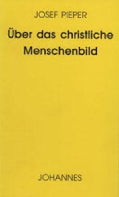 Über das christliche Menschenbild, Josef Pieper - Paperback - 9783894113285