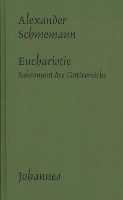 Die Eucharistie, Alexander Schmemann - Gebonden - 9783894113889