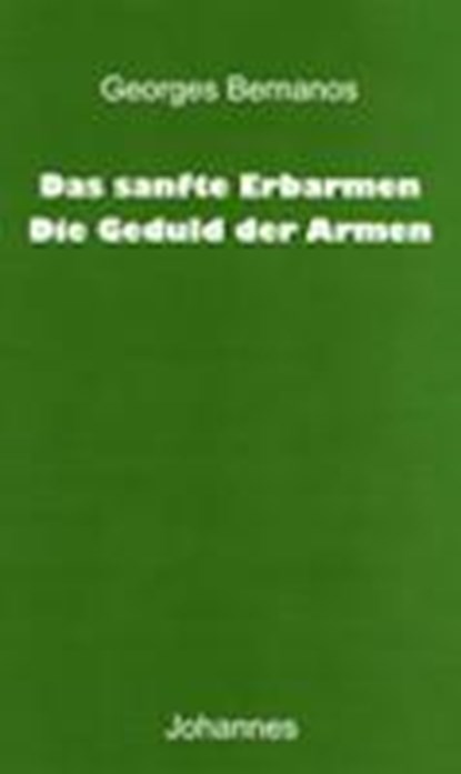 Das sanfte Erbarmen /Die Geduld der Armen, BERNANOS,  Georges ; Balthasar, Hans U von - Paperback - 9783894113933
