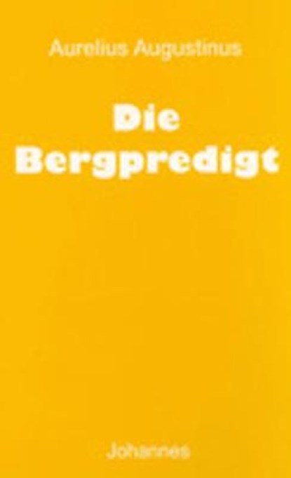 Die Bergpredigt, Aurelius Augustinus - Paperback - 9783894113964