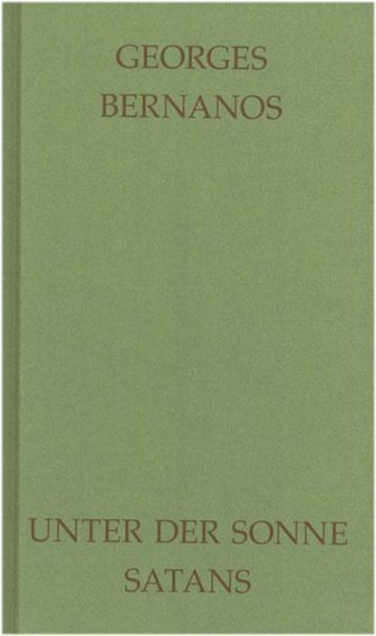 Unter der Sonne Satans, Georges Bernanos - Gebonden - 9783894114084