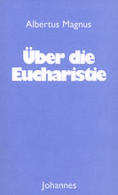 Über die Eucharistie, Albertus Magnus - Paperback - 9783894114381