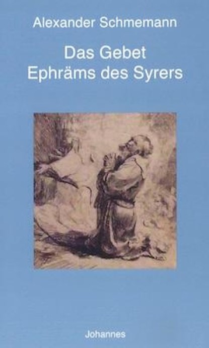 Das Gebet Ephräms des Syrers, Alexander Schmemann - Paperback - 9783894114480