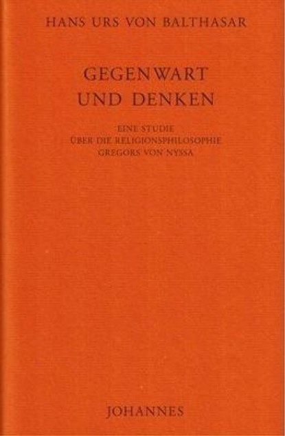 Gegenwart und Denken, Hans Urs Von Balthasar - Gebonden - 9783894114718