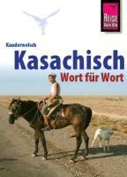 Kauderwelsch Sprachführer Kasachisch. Wort für Wort, Thomas Höhmann - Paperback Adobe PDF - 9783894162832
