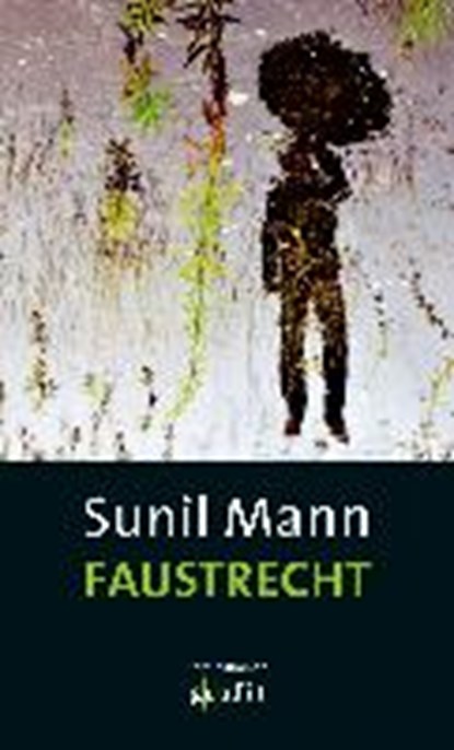 Faustrecht, MANN,  Sunil - Paperback - 9783894254476