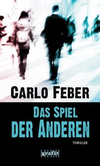 Das Spiel der Anderen, Carlo Feber - Ebook - 9783894257071