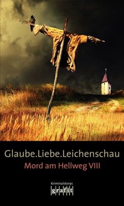Glaube. Liebe. Leichenschau, Bernhard Aichner ; Sebastian Fitzek ; Arno Strobel ; Elisabeth Herrmann ; Mechthild Borrmann ; Horst Eckert - Ebook - 9783894257095