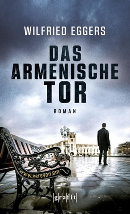 Das armenische Tor, Wilfried Eggers - Ebook - 9783894257613