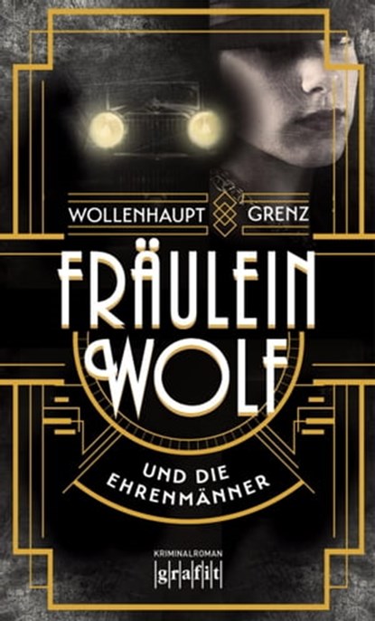 Fräulein Wolf und die Ehrenmänner, Gabriella Wollenhaupt ; Friedemann Grenz - Ebook - 9783894257828