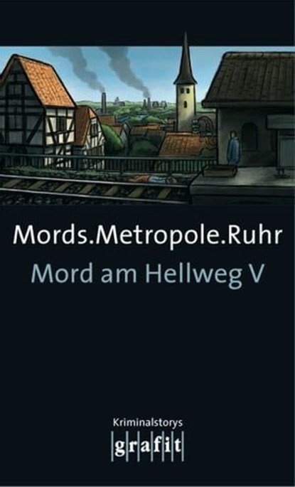 Mords.Metropole.Ruhr, Helene Tursten ; Jussi Adler-Olsen ; Gabriella Wollenhaupt - Ebook - 9783894258184