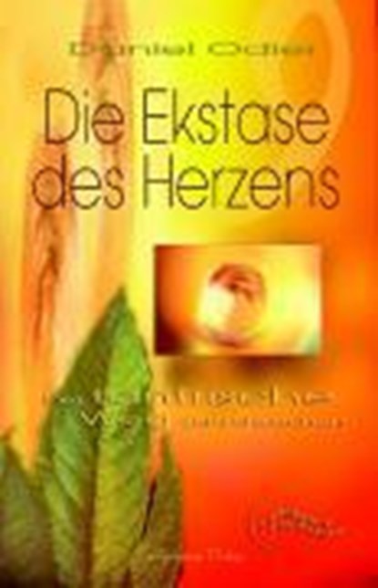 Die Ekstase des Herzens, Daniel Odier - Paperback - 9783894272814