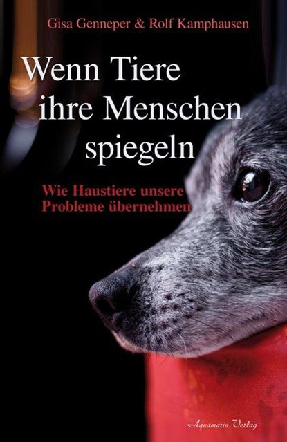 Wenn Tiere ihre Menschen spiegeln, Rolf Kamphausen ; Gisa Genneper - Paperback - 9783894275570
