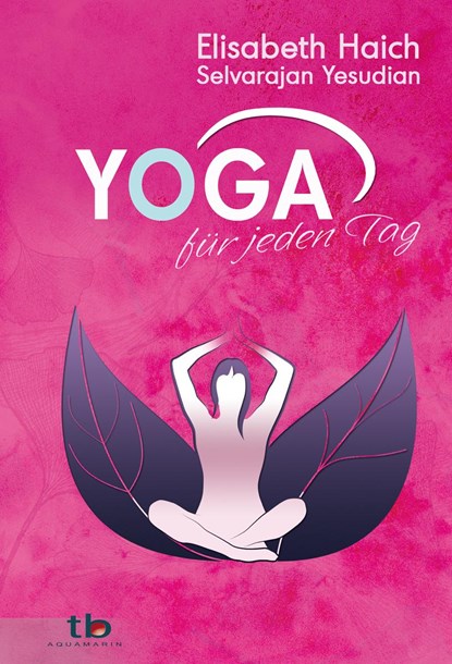 Yoga für jeden Tag, Elisabeth Haich ;  Selvarajan Yesudian - Paperback - 9783894275877