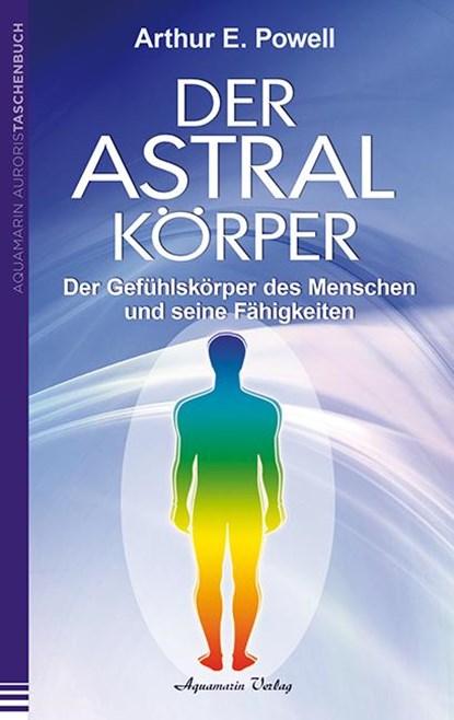 Der Astralkörper, Arthur E. Powell - Paperback - 9783894276454