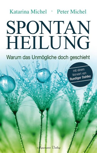 Spontanheilung, Peter Michel ; Katarina Michel - Gebonden - 9783894276737