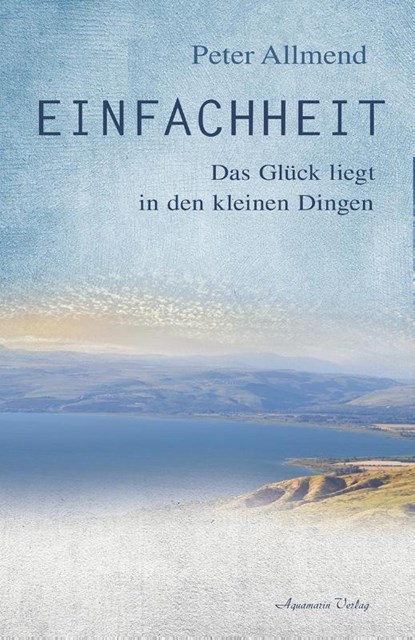 Einfachheit, Peter Allmend - Gebonden - 9783894276898