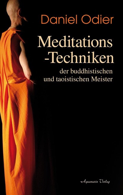 Meditations-Techniken der  buddhistischen und taoistischen Meister, Daniel Odier - Paperback - 9783894277574
