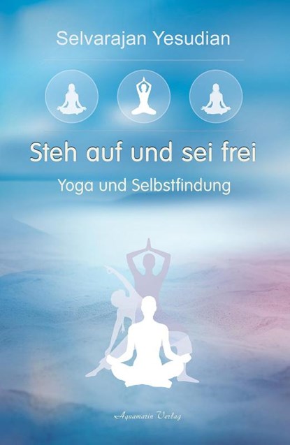 Steh auf und sei frei, Selvarajan Yesudian - Paperback - 9783894277710