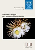 Blütenökologie - Band 2: Sexualität und Partnerwahl im Pflanzenreich | Flügel, Hans-Joachim ; Schwerdtfeger, Michael | 
