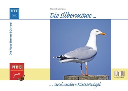 Die Silbermöwe und andere Küstenvögel, Ulrich Kattmann - Gebonden - 9783894328658