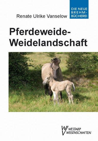 Pferdeweide-Weidelandschaft, Renate Ulrike Vanselow - Paperback - 9783894329129