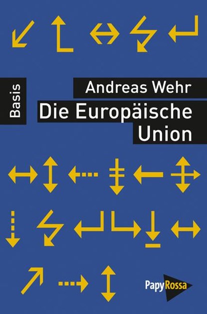 Die Europäische Union, Andreas Wehr - Paperback - 9783894384982