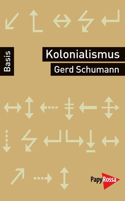 Kolonialismus und Neokolonialismus, Gerd Schumann - Paperback - 9783894385804