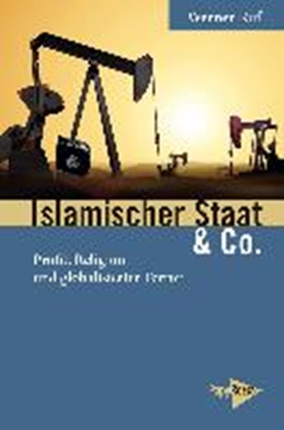 Islamischer Staat & Co., RUF,  Werner - Paperback - 9783894386184