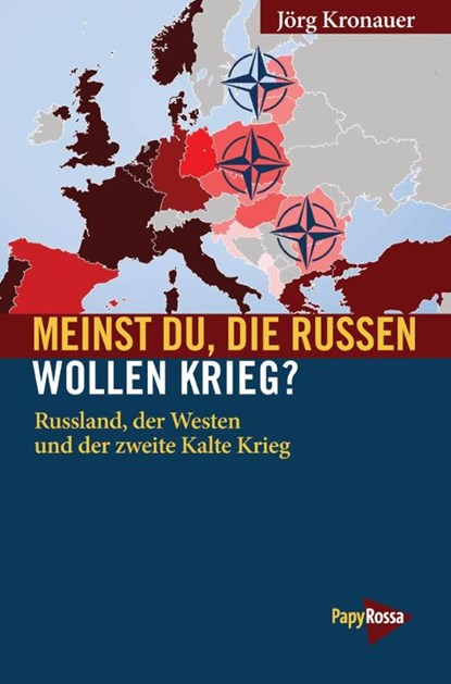Meinst Du, die Russen wollen Krieg?, Jörg Kronauer - Paperback - 9783894386504