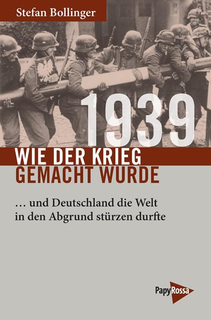 1939 - Wie der Krieg gemacht wurde, Stefan Bollinger - Paperback - 9783894386931
