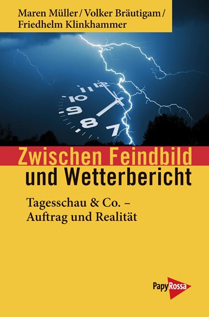 Zwischen Feindbild und Wetterbericht, Maren Müller ;  Volker Bräutigam ;  Friedhelm Klinkhammer - Paperback - 9783894387044