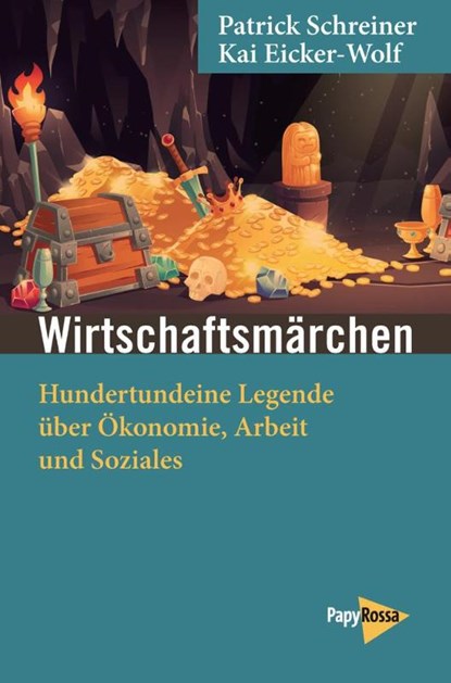 Wirtschaftsmärchen, Patrick Schreiner ; Kai Eicker-Wolf - Paperback - 9783894388140