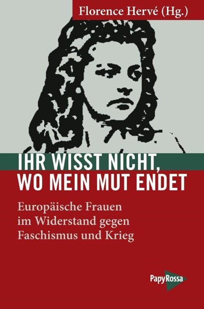 Ihr wisst nicht, wo mein Mut endet, Florence Hervé - Paperback - 9783894388218