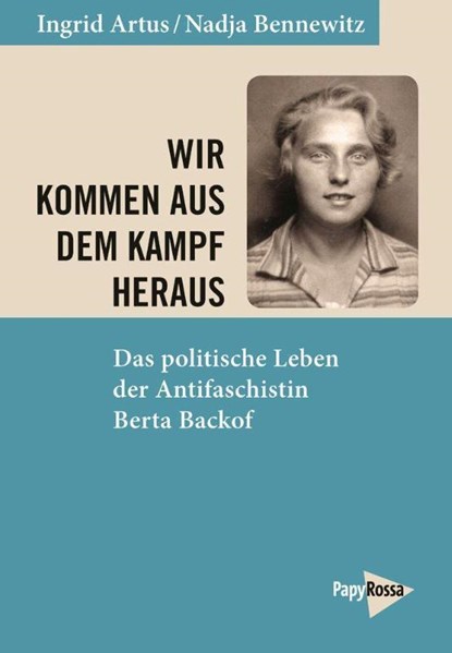 Wir kommen aus dem Kampf heraus, Ingrid Artus ; Nadja Bennewitz - Paperback - 9783894388270