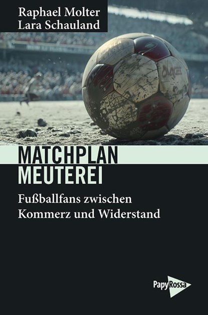 Matchplan Meuterei, Raphael Molter ; Lara Schauland - Paperback - 9783894388447