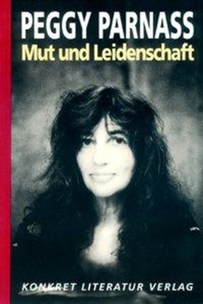 Mut und Leidenschaft, Peggy Parnass - Paperback - 9783894581213