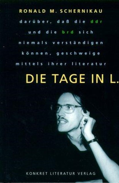 Die Tage in L, Ronald M. Schernikau - Gebonden - 9783894582067