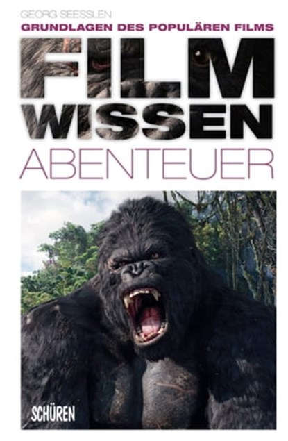 Filmwissen: Abenteuer, Georg Seeßlen - Ebook - 9783894727055