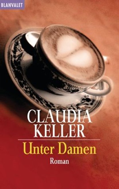 Unter Damen, Claudia Keller - Ebook - 9783894806866