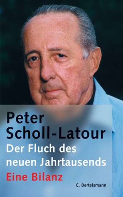 Der Fluch des neuen Jahrtausends, Peter Scholl-Latour - Ebook - 9783894807474