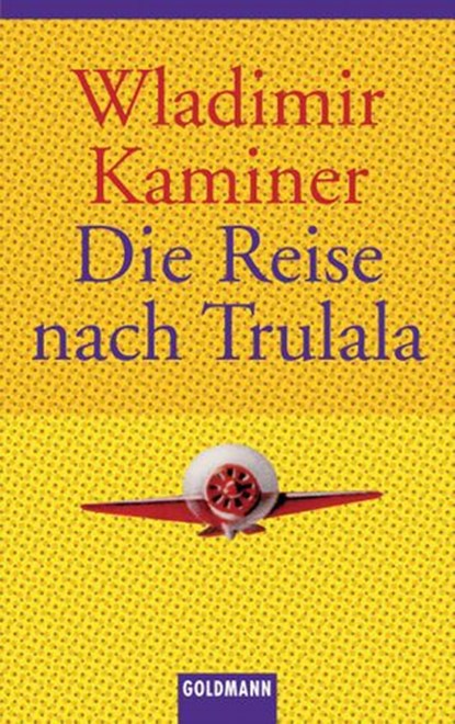 Die Reise nach Trulala, Wladimir Kaminer - Ebook - 9783894807740