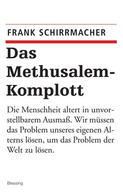 Das Methusalem-Komplott, Frank Schirrmacher - Ebook - 9783894808471