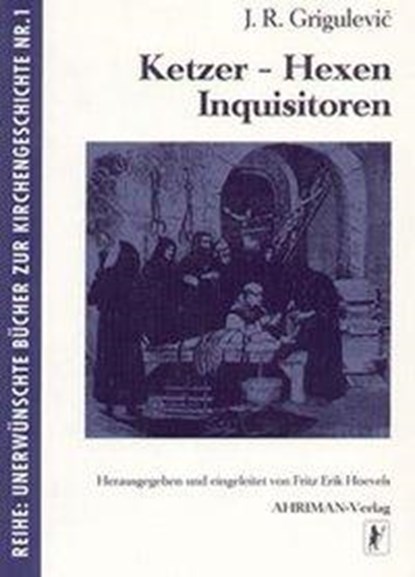 Ketzer, Hexen, Inquisitoren, Josif R. Grigulevic - Paperback - 9783894845001
