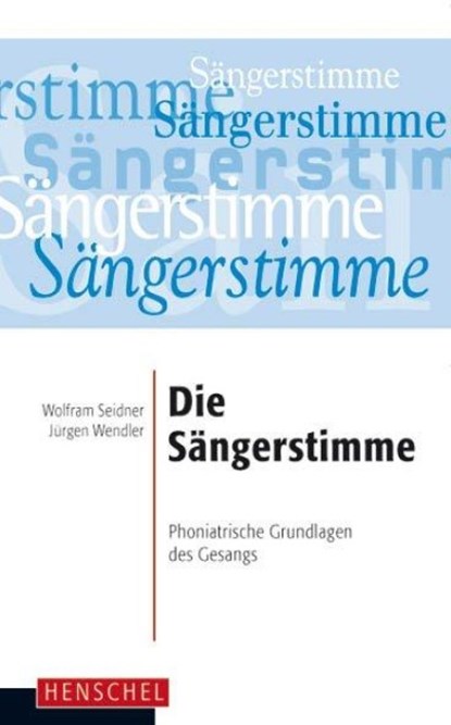 Die Sängerstimme, Wolfram Seidner ; Jürgen Wendler - Paperback - 9783894872656