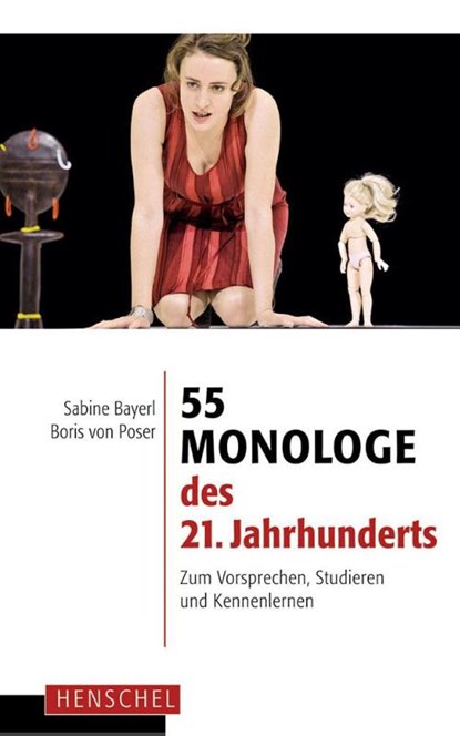 55 Monologe des 21. Jahrhunderts, Sabine Bayerl ; Boris von Poser - Paperback - 9783894877057