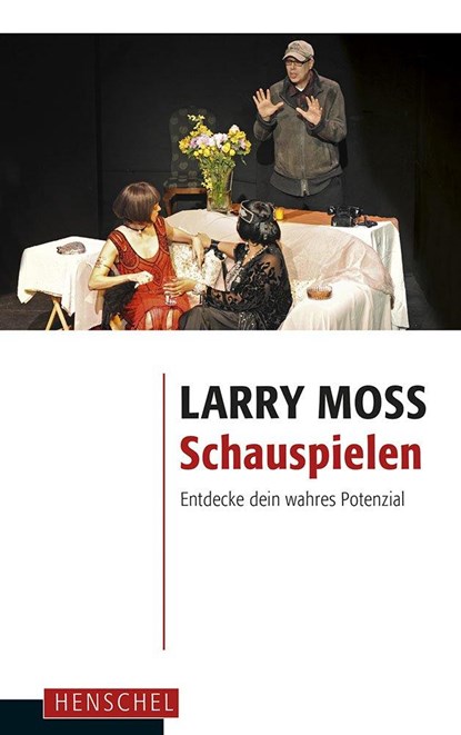 Schauspielen, Larry Moss - Paperback - 9783894877484