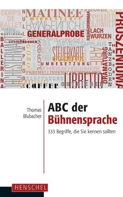 ABC der Bühnensprache, Thomas Blubacher - Paperback - 9783894877699