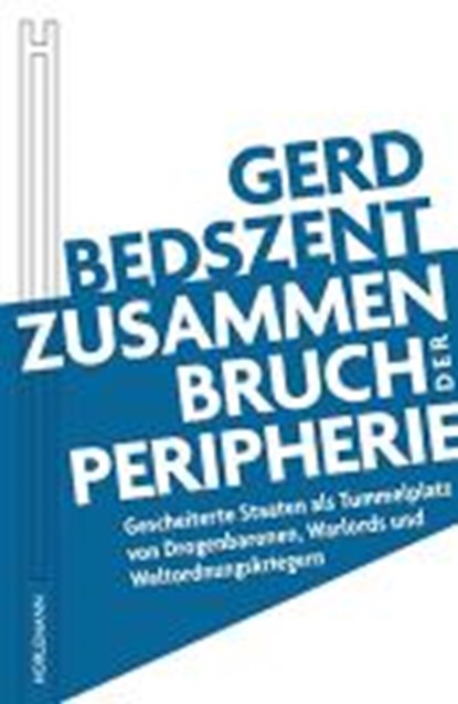 Bedszent, G: Zusammenbruch der Peripherie, BEDSZENT,  Gerd - Paperback - 9783895023804