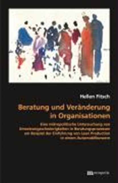 Beratung und Veränderung in Organisationen, FITSCH,  Hellen - Paperback - 9783895186080